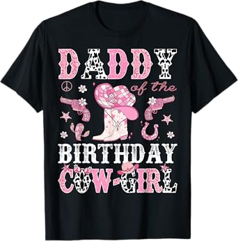 Daddy Of The Birthday CowGirl Pink Disco Rodeo Western T-Shirt