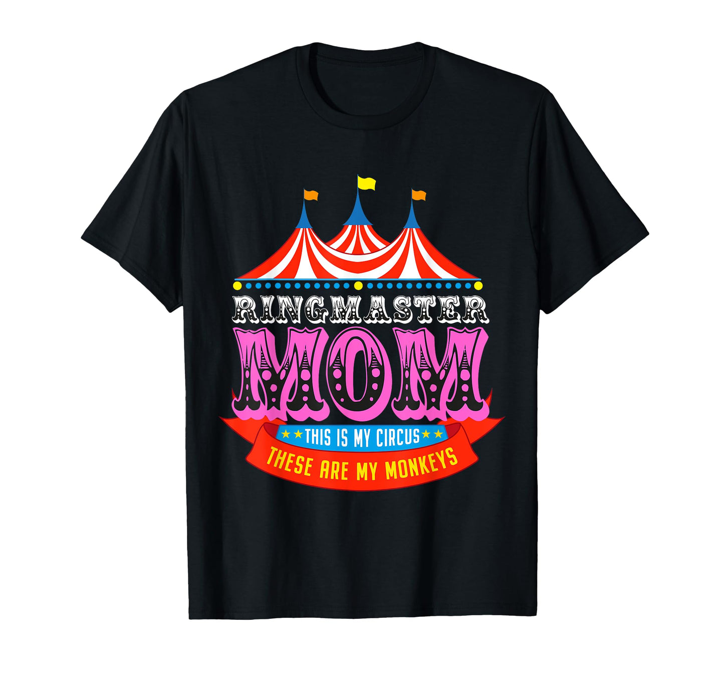 Ringmaster Mom This Is My Circus These Are My Monkeys T-Shirt