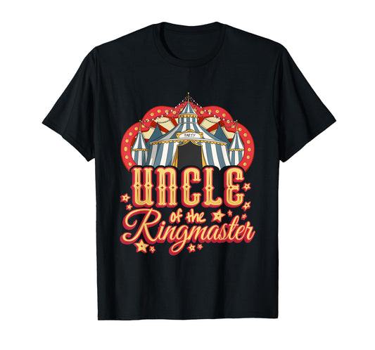 Uncle of the Ringmaster - Kids Circus Theme B-Day Party T-Shirt