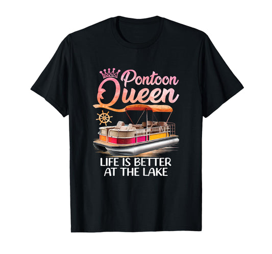 Pontoon Queen Life Is Better At The Lake Pontoon Boat Party T-Shirt