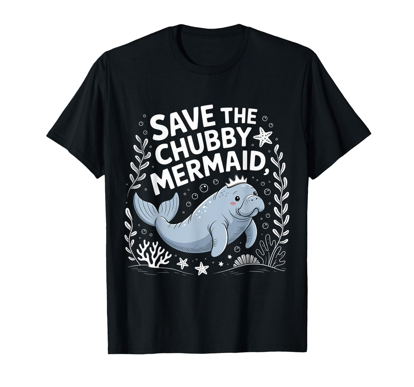 Save The Chubby Mermaid Manatee Funny Ocean Graphic T-Shirt