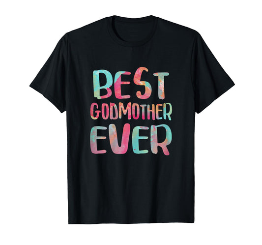 Best Godmother Ever Shirt Women Mothers Day T-Shirt