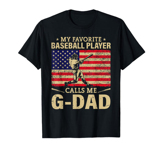 My Favorite Baseball Player Calls Me G-Dad USA Flag T-Shirt