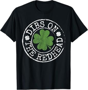 Dibs On The Redhead Funny Clovers Stamp St Patrick's Day T-Shirt