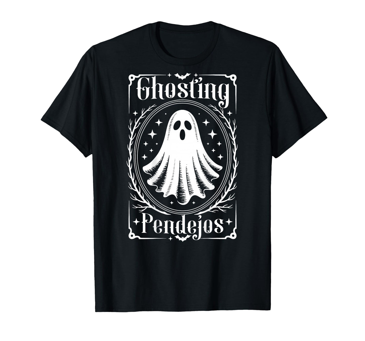 Ghosting Pendejos Funny Mexican Ghost Halloween (ON Back) T-Shirt