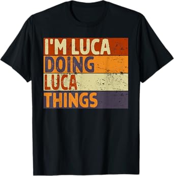 Personalized Name Fathers Day outfit For Men Retro I'm LUCA Doing LUCA Things Funny Birthday Joke T-Shirt