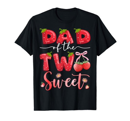 Dad Of The Two Sweet 2Nd Birthday Girl Strawberry T-Shirt
