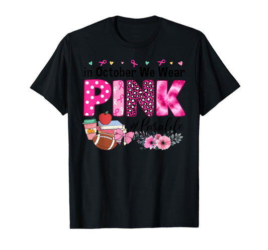in October We Wear Pink Paraprofessional para Breast Cancer T-Shirt