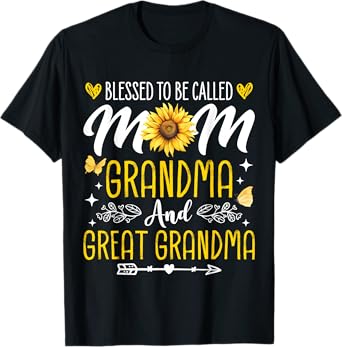 Mother's Day Blessed To Be Called Mom Grandma Great Grandma T-Shirt