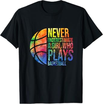 Hoops Girls Never Underestimate A Girl Who Plays Basketball T-Shirt