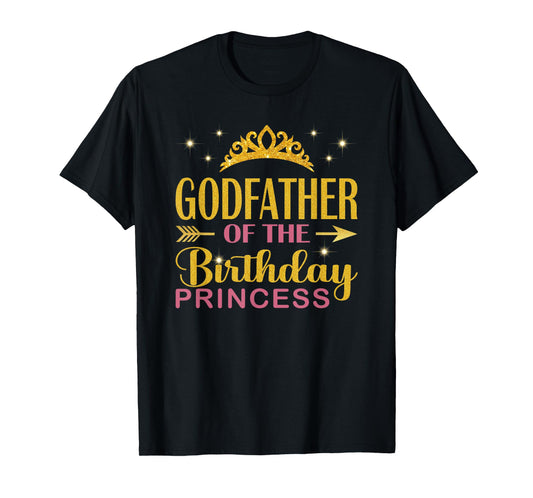 Godfather Of The Birthday Princess Birthday Girl Kid Family T-Shirt