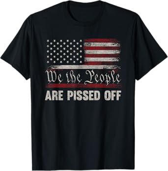 We the People Are Pissed Off Vintage US America Flag FRONT T-Shirt