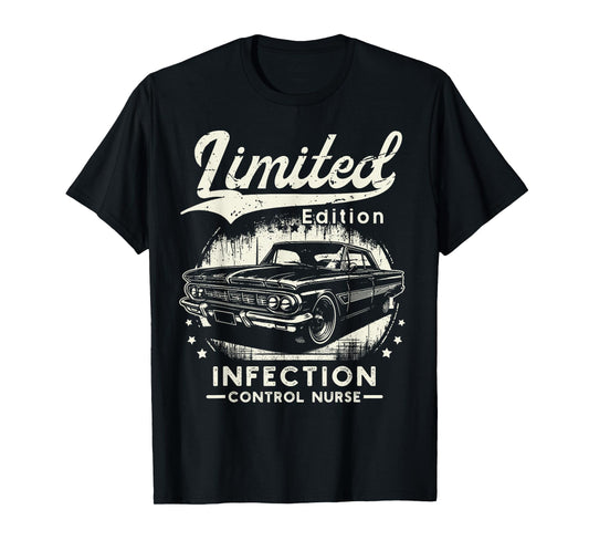 Infection Control Nurse Job Car Birthday Worker Professional T-Shirt
