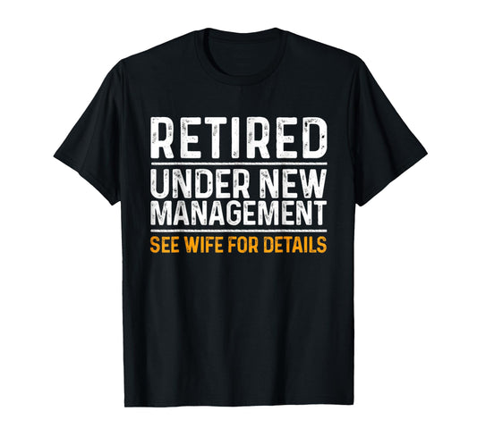 Funny Retired Tee Retirement Party Mens Apparel Dad Humour T-Shirt
