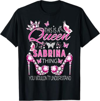 This is a queen Sabrina thing personalized name birthday T-Shirt