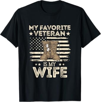 Veterans Day Military US Flag Favorite Veteran Is My Wife T-Shirt