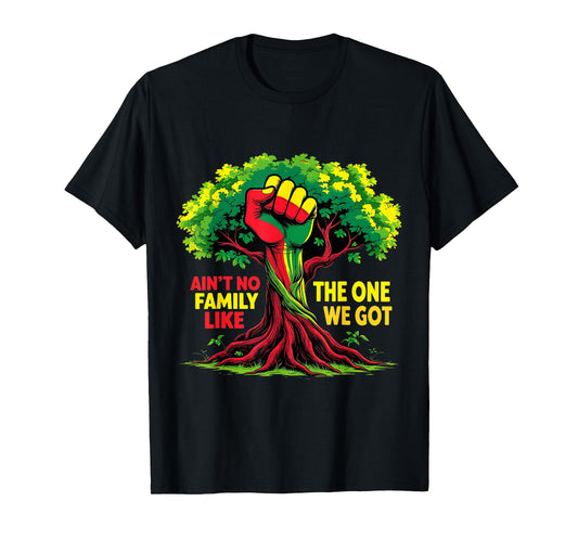 Ain’t No Family Like the One We Got Unity Tree T-Shirt