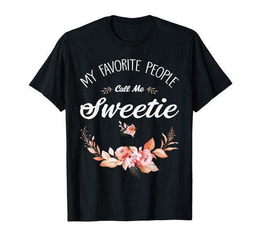 My Favorite People Call Me Sweetie Vintage Womens Mens T-Shirt