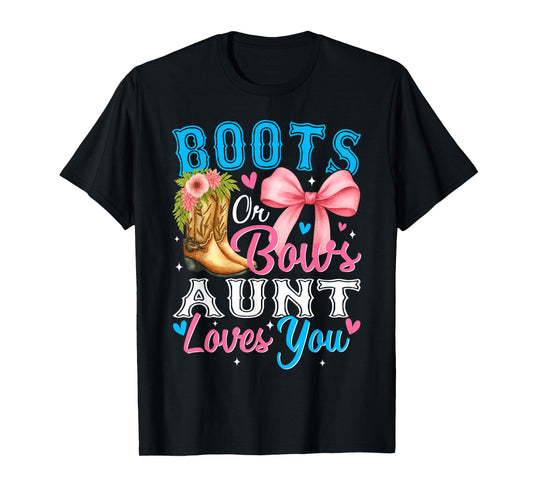 Boots or Bows Aunt Loves You Gender Reveal Family T-Shirt