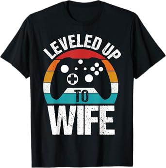 Leveled Up To Wife Funny Gamer Gift T-Shirt