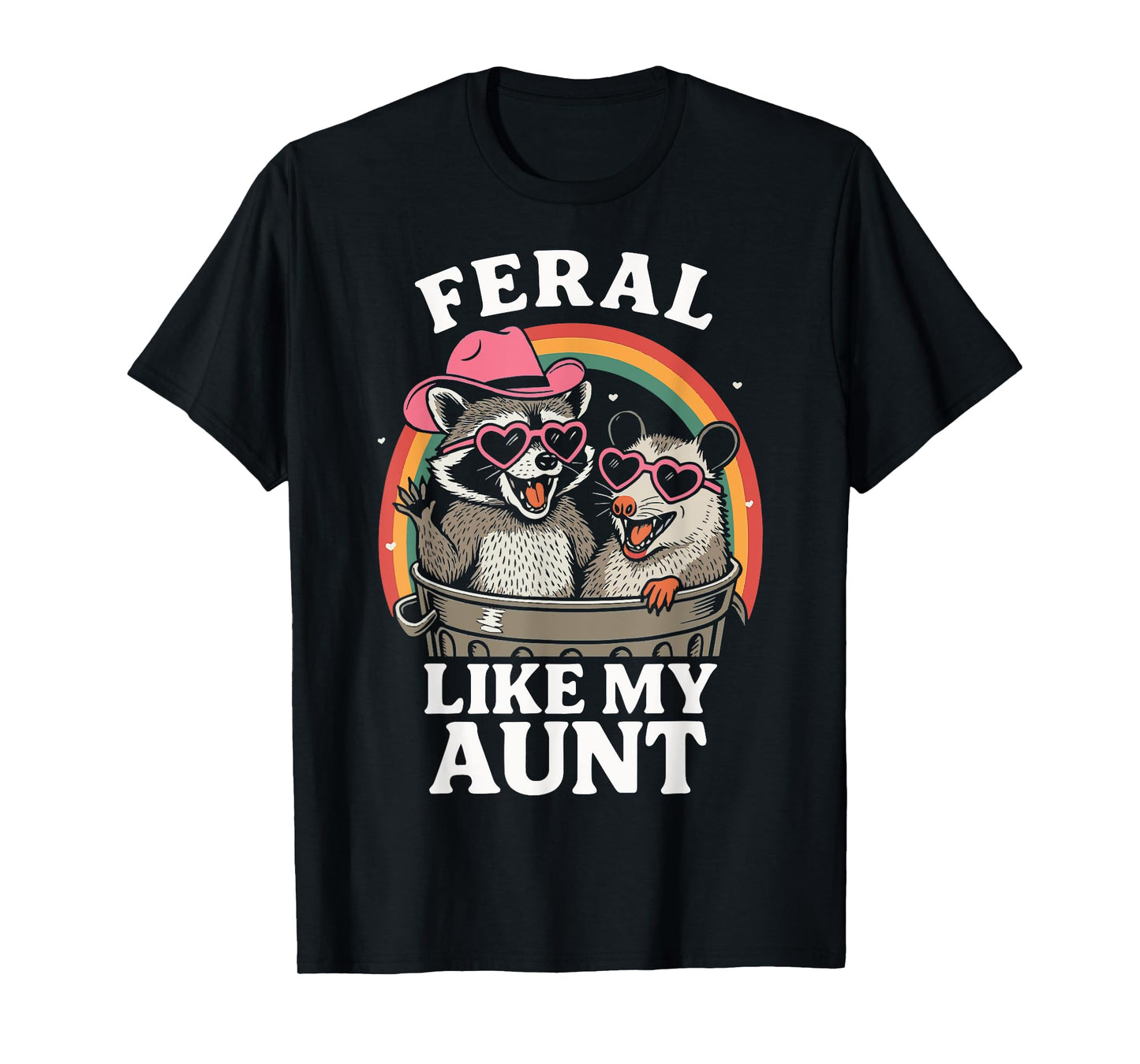 Feral Like My Aunt T-Shirt