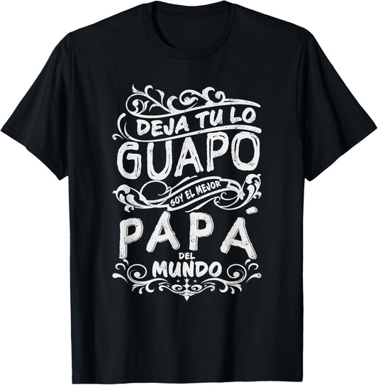 Camisa de Hombre Mejor Papa del Mundo para Dia del Padre T-Shirt