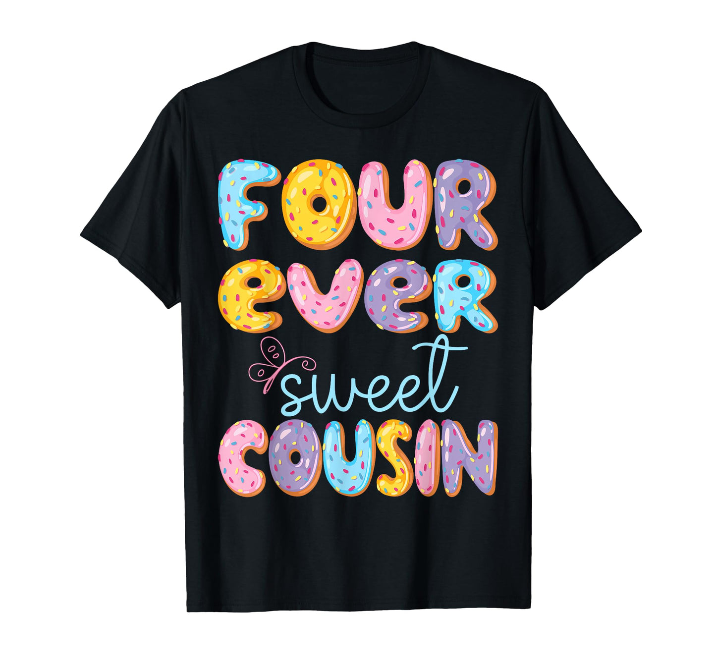 Four Ever Sweet Cousin 4Th Birthday Kids Donut Lover T-Shirt