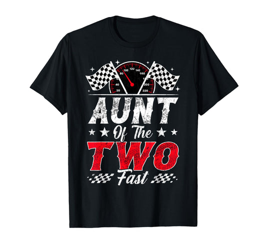 Aunt of The Two Fast 2nd Birthday Racing Car Family T-Shirt