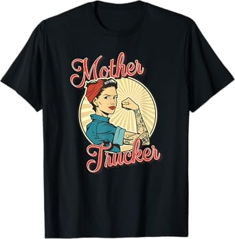 Women Truck Driver Mother Trucker T-Shirt