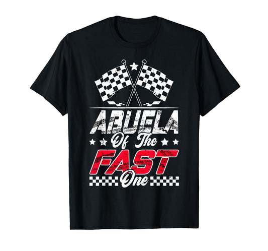 Abuela Of The Fast One First Birthday Racing Car Family T-Shirt
