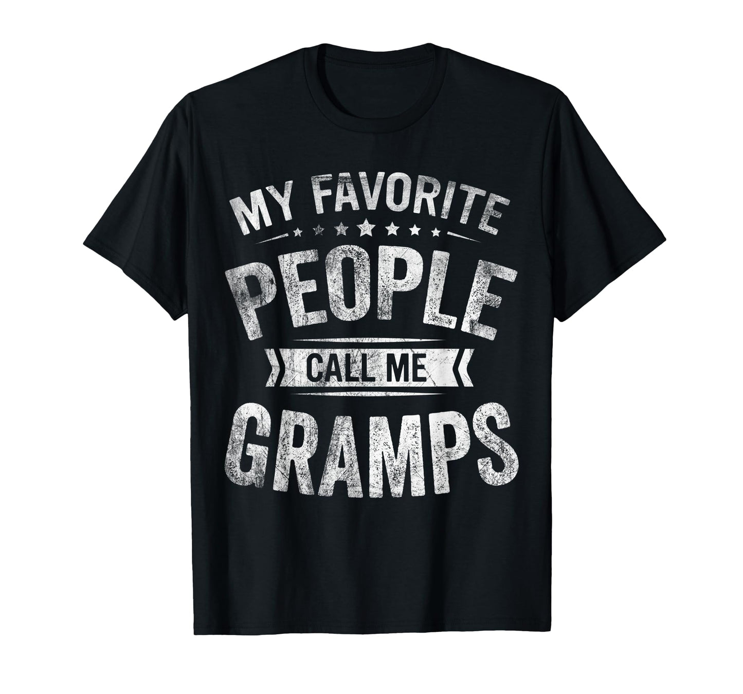 Mens My Favorite People Call Me Gramps Fathers Day T-Shirt