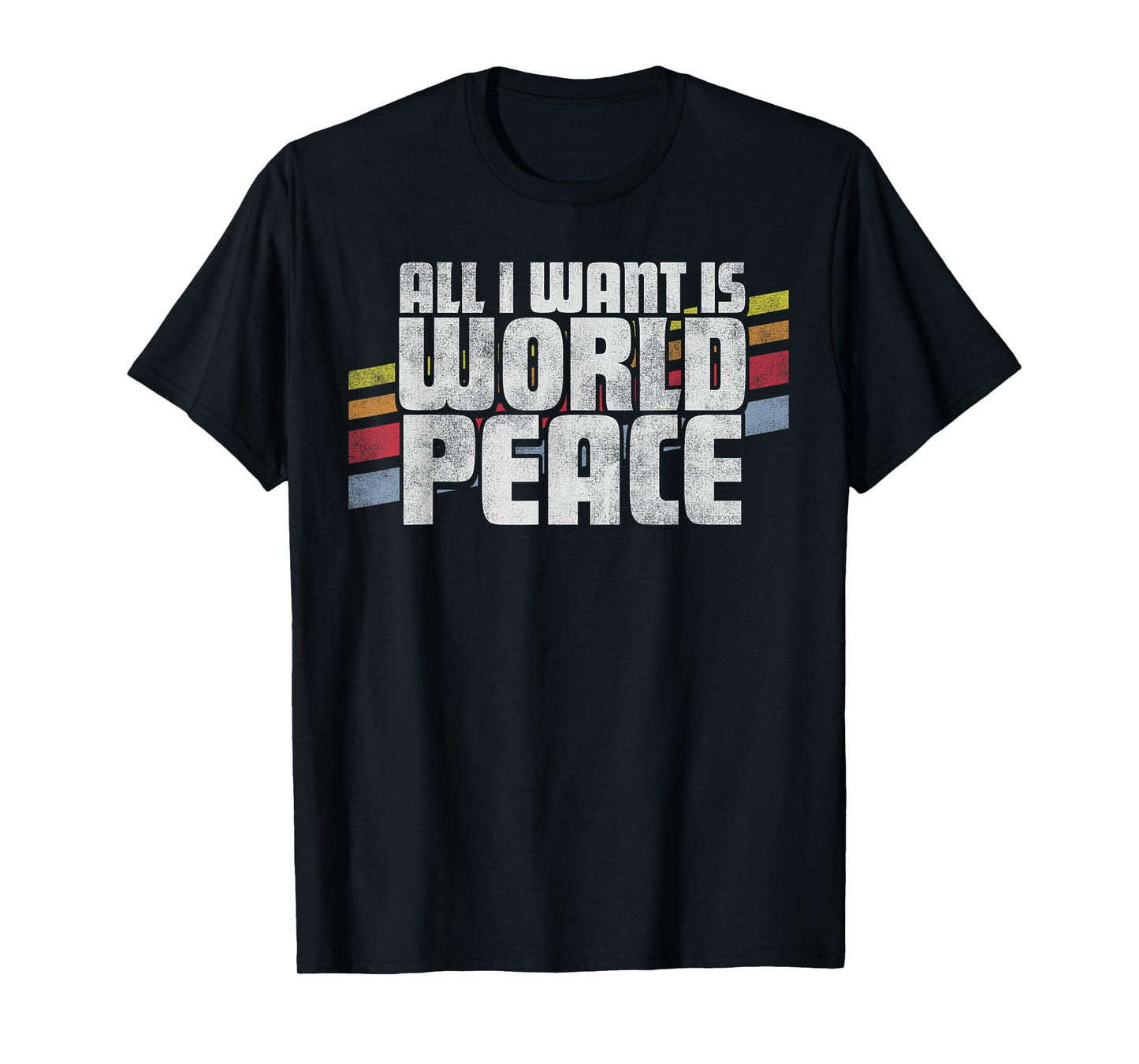 All I Want Is World Peace Vintage Retro Style Men Women Gift T-Shirt
