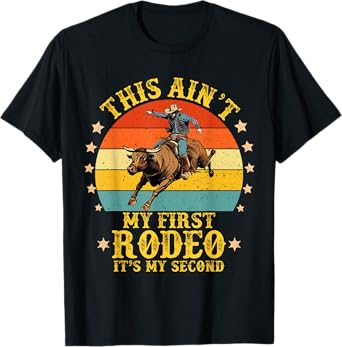 Vintage Retro This Ain't My First Rodeo, It's My Second T-Shirt