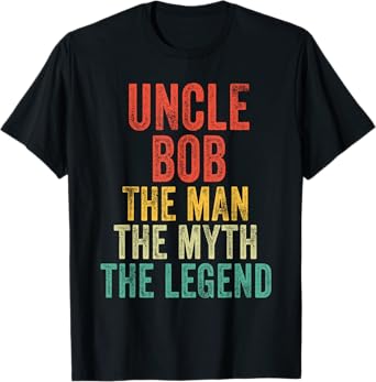 Uncle Bob The Man The Myth The Legend Dad Vintage Retro T-Shirt