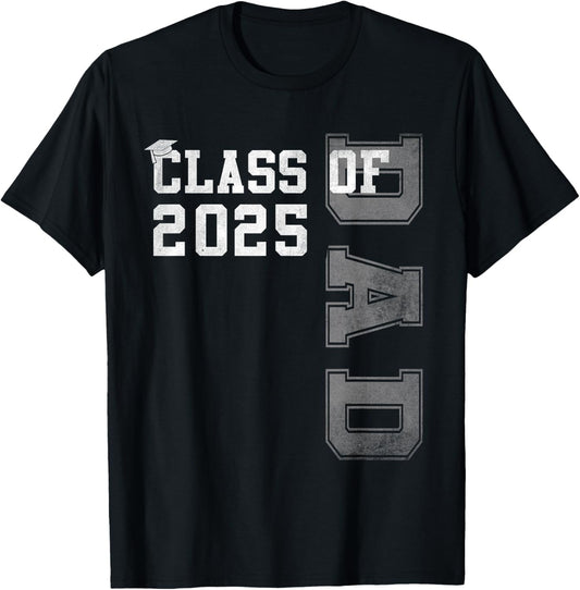 Dad Senior 2025 Proud Dad Of A Class Of 2025 Graduate Father T-Shirt