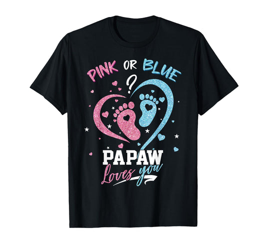 Pink Or Blue Papaw Loves You Gender Reveal Party T-Shirt
