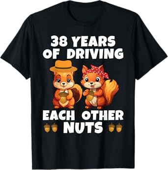 38th Wedding Anniversary Couple Fun 38 Years of Driving Nuts T-Shirt