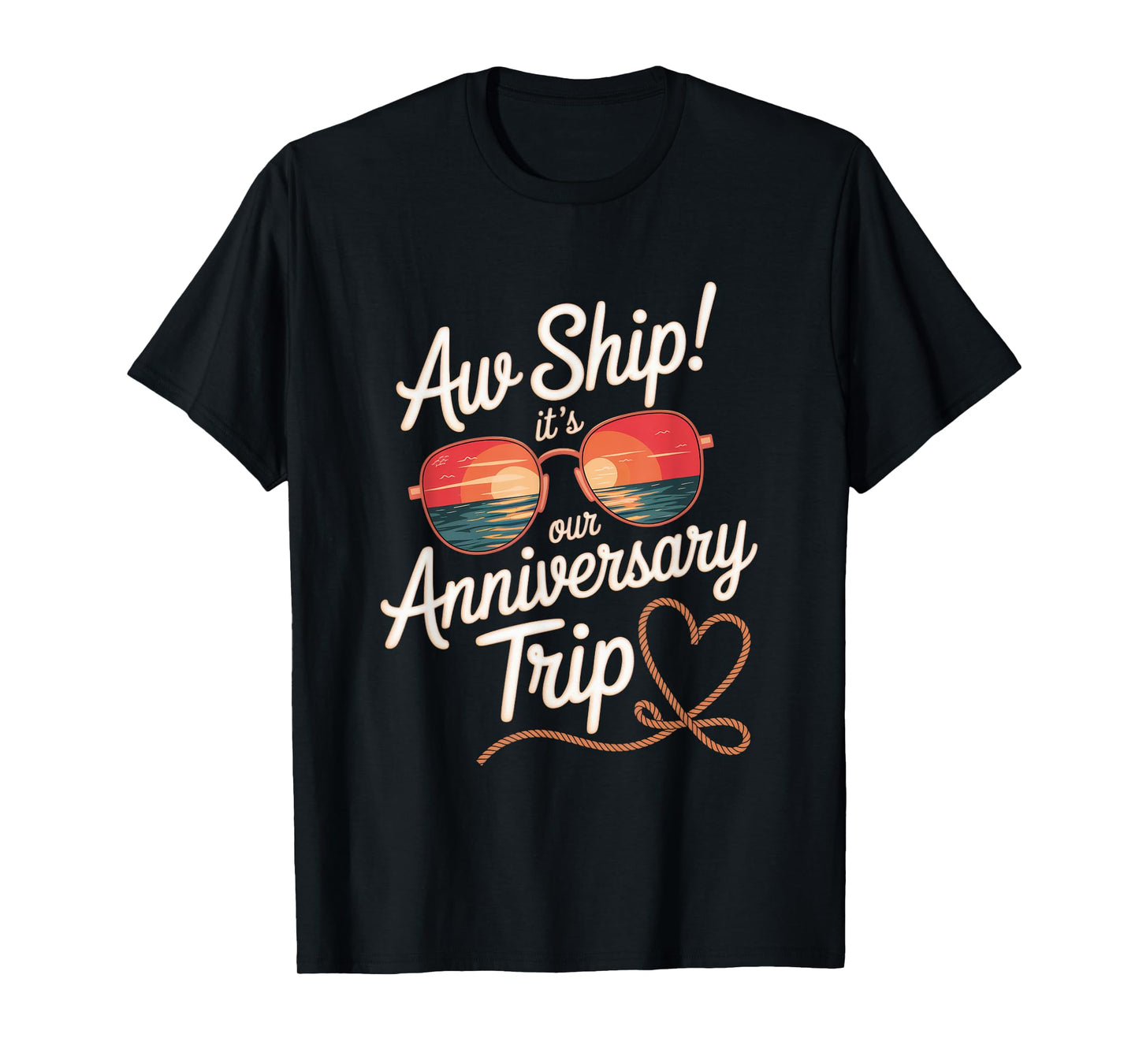 Aw Ship Its Our Anniversary Trip Cruise Wedding Couples Cute T-Shirt