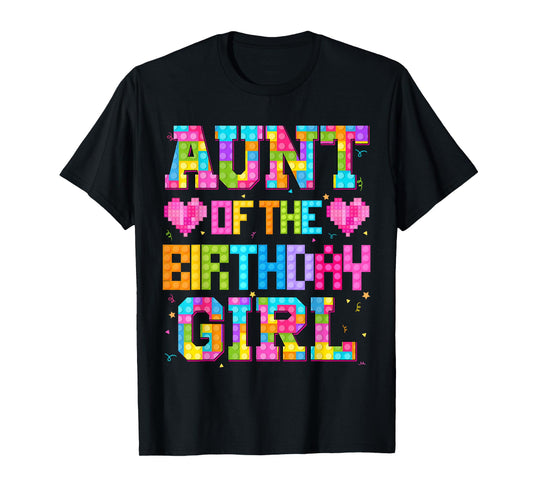 Aunt Of The Birthday Girl Build Brick Family Matching T-Shirt
