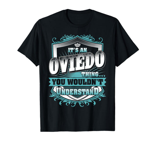 It's An OVIEDO Thing You Wouldn't Understand Name Vintage T-Shirt