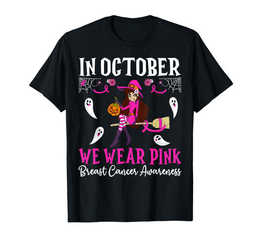 in October We Wear Pink Witch Halloween Breast Cancer Women T-Shirt