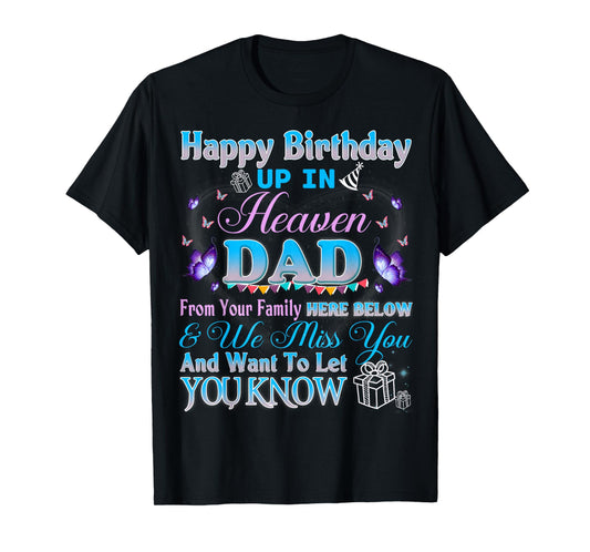 Happy Heavenly Birthday To My Dad in Heaven Lost Father T-Shirt