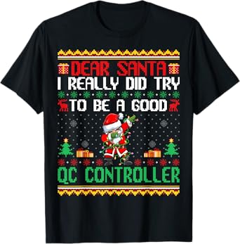 Santa Try to Be a Good QC Controller - Funny Christmas T-Shirt
