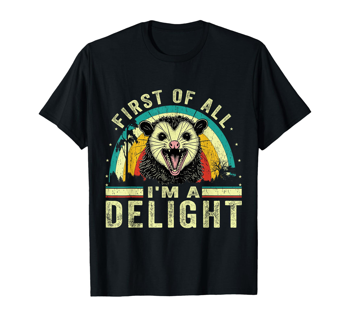 First Of All I'm Delight Angry Opossum Vintage for men women T-Shirt