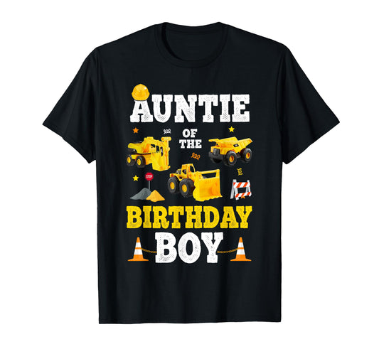 Auntie Of The Birthday Boy Bday Construction Crew Trucks T-Shirt