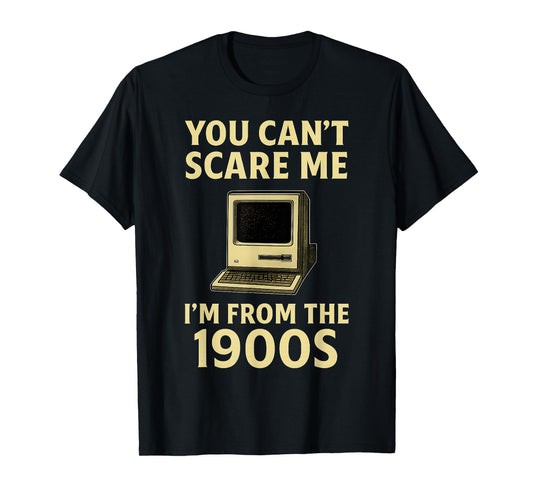 You Can't Scare Me I'm From The 1900s Men Vintage Typewriter T-Shirt