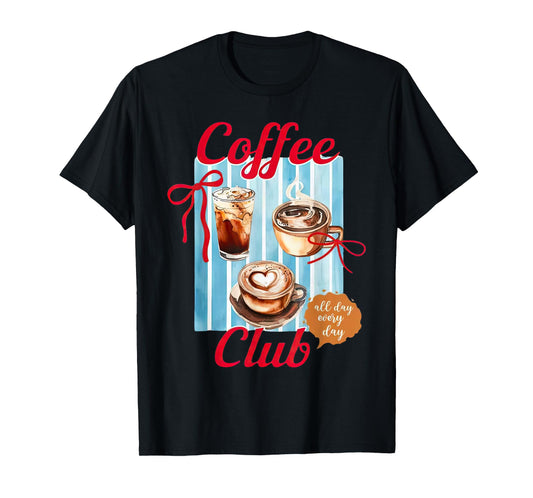 Coffee Club Everyday Pot Lover Design T-Shirt