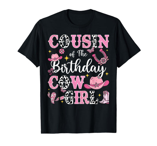 Cousin Of The Birthday Cow-Girl Rodeo Cow Girl Birthday T-Shirt