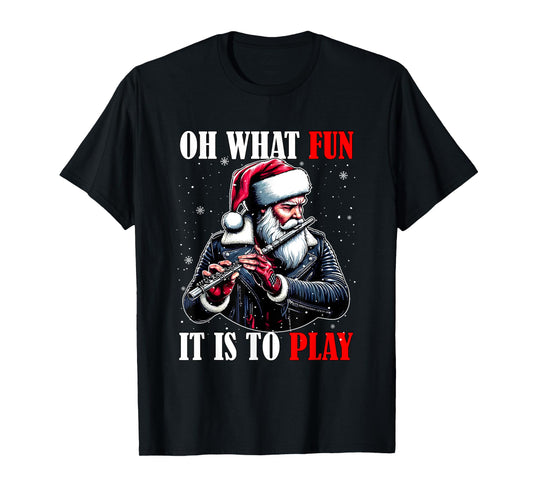 What Funny It Is To Play Christmas Santa Playing Flute T-Shirt