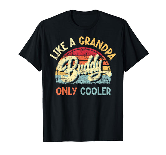 Buddy Like a Grandpa Only Cooler Vintage Father's Day Funny T-Shirt